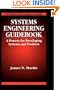 Systems Engineering Guidebook: A Process for Developing Systems and Products