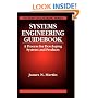 Systems Engineering Guidebook: A Process for Developing Systems and Products