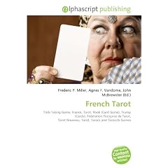 French Tarot: Trick-Taking Game, France, Tarot, Rook (Card Game), Trump (Cards), F�d�ration Fran�aise de Tarot, Tarot Nouveau, Tarot, Tarock and Tarocchi Games