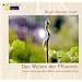 Das Wesen der Pflanzen - H�rbuch