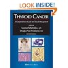 Thyroid Cancer: A Comprehensive Guide to Clinical Management