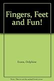 Fingers, feet and fun! : new and traditional action rhymes and stories