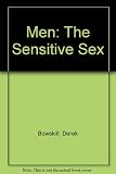 Men, the sensitive sex