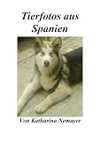 Tierfotos aus Spanien (German Edition)