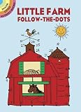 Little Farm Follow-The-Dots[LITTLE FARM FOLLOW-THE-DOTS-AC][Paperback]