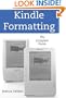 Kindle Formatting: The Complete Guide To Formatting Books For The Amazon Kindle