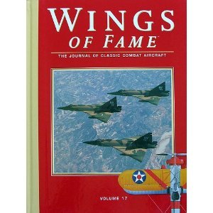 Wings of Fame, The Journal of Classic Combat Aircraft - Vol. 17