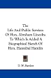 The Life And Public Services Of Hon. Abraham Lincoln: To Which Is Added A Biographical Sketch Of Hon. Hannibal Hamlin