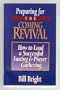 Preparing for the Coming Revival: How to Lead a Successful Fasting and Prayer Gathering