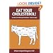 Eat Your Cholesterol: How to Live Off the Fat of the Land & Feel Great