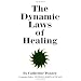 The Dynamic Laws of Healing
