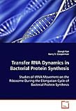 Transfer RNA Dynamics in Bacterial Protein Synthesis