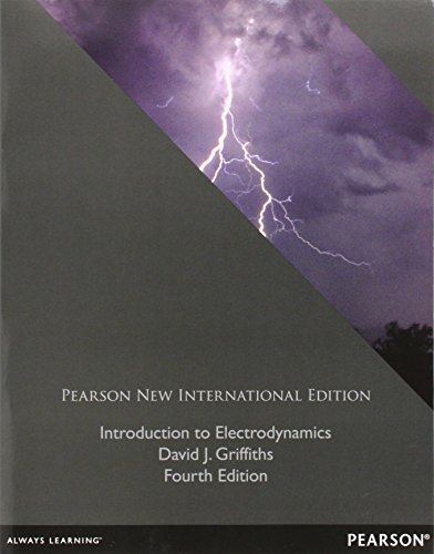 Introduction to Electrodynamics by David J. Griffiths (30-Jul-2013) Paperback