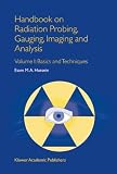 Handbook on Radiation Probing, Gauging, Imaging and Analysis: Volume I Basics and Techniques