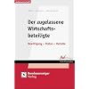 Der zugelassene Wirtschaftsbeteiligte. Bwilligung - Status - Vorteile (AW-Prax Schriftenreihe) (AW-Prax Schriftenreihe): Bewilligung - Status - Vorteile Der zugelassene Wirtschaftsbeteiligte. Bwilligung - Status - Vorteile (AW-Prax Schriftenreihe) (AW-Prax Schriftenreihe): Bewilligung - Status - Vorteile