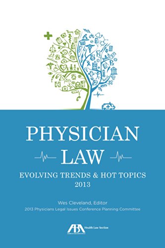 Physician Law: Evolving Trends & Hot Topics 2013