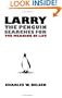 Larry the Penguin Searches for the Meaning of Life