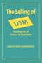 The Selling of DSM: The Rhetoric of Science in Psychiatry (Social Problems and Social Issues)