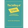 The Selling of DSM: The Rhetoric of Science in Psychiatry (Social Problems and Social Issues)