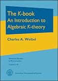 The K-Book: An Introduction to Algebraic K-Theory (Graduate Studies in Mathematics)