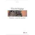 Parler, c'est tricoter