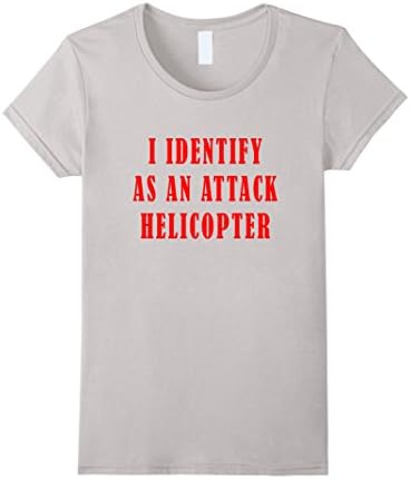 Women's I identify as an attack helicopter t-shirt Large Silver