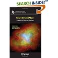 Neutron Stars 1: Equation of State and Structure (Astrophysics and Space Science Library) by P. Haensel, A.Y. Potekhin, and D.G. Yakovlev