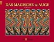 Das magische Auge. Jubil�umsausgabe: Die besten Bilder aus zwei B�nden