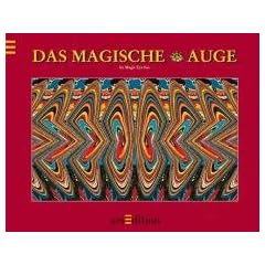 Das magische Auge. Jubil�umsausgabe: Die besten Bilder aus zwei B�nden
