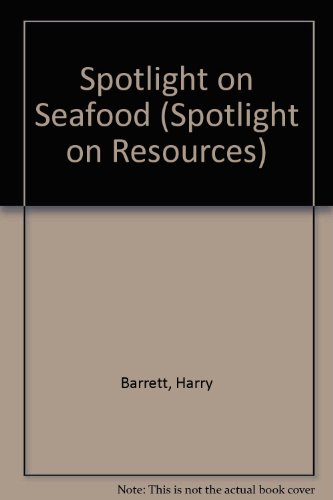 Spotlight on Seafood (Spotlight on Resources)