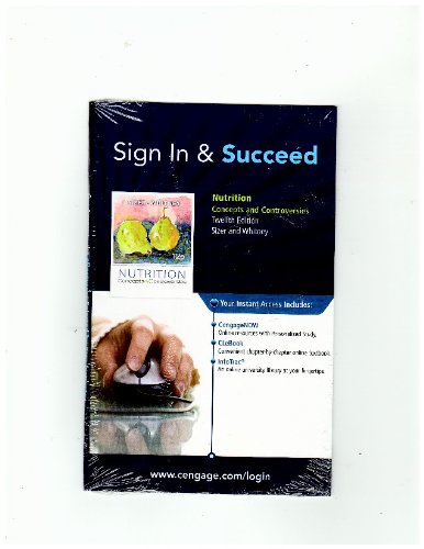 Sign in & Succeed Access Code for Nutrition: Concepts and Controversies, 12th Edition