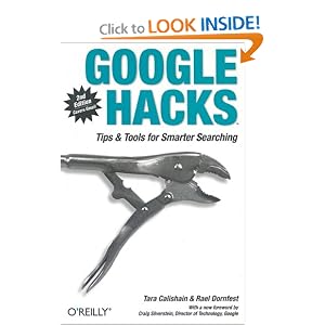 Google Hacks: Tips & Tools for Smarter Searching