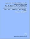 Early wills of Westchester County, New York, from 1664 to 1784: also the genealogy of "The Havilands" of Westchester County, and descendants of Hon. James ... with genealogical and historical notes