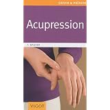 Acupression : Une th�rapeutique douce, rapide et efficacepar Franz Wagner