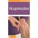 Acupression : Une th�rapeutique douce, rapide et efficace