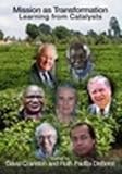 Mission as transformation : learning from catalysts