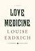 Love Medicine: Deluxe Modern Classic