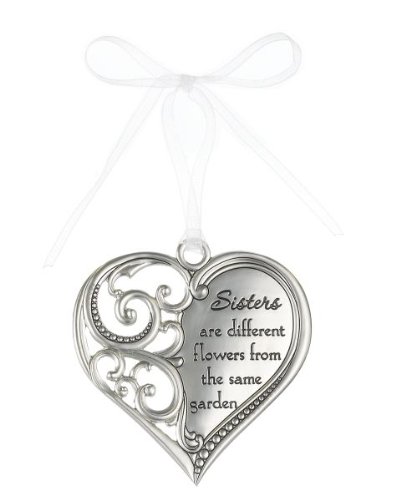 “Sisters are different flowers from the same garden” Always In My Heart Filigree Ornament “Sisters are different flowers from the same garden” Always In My Heart Filigree Ornament