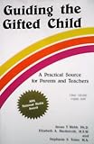  : Guiding the Gifted Child: A Practical Source for Parents and Teachers (2005 Paperback, 24th Printing)