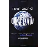 Real World Globalization: A Reader in Business, Economics and Politics, 9th Edition