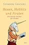 Hexen, Hobbits und Piraten: Die besten B�cher f�r Kinder: Die besten B�cher f�r Kinder. Mit umfangreichem Serviceteil