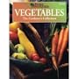 Better Homes and Gardens: Vegetables : The Gardeners Collection (Better Homes and Gardens the Gardener's Collection)