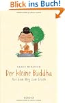 Der kleine Buddha: Auf dem Weg zum Gl�ck