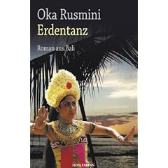 Erdentanz: Roman aus Bali