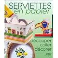 serviettes en papier : decouper, coller, decorer