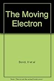 The moving electron : fundamental physics III