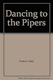Dancing to the pipers
