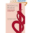 Medical Harm: Historical, Conceptual and Ethical Dimensions of Iatrogenic Illness