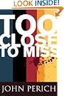 Too Close to Miss
