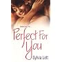 Perfect For You